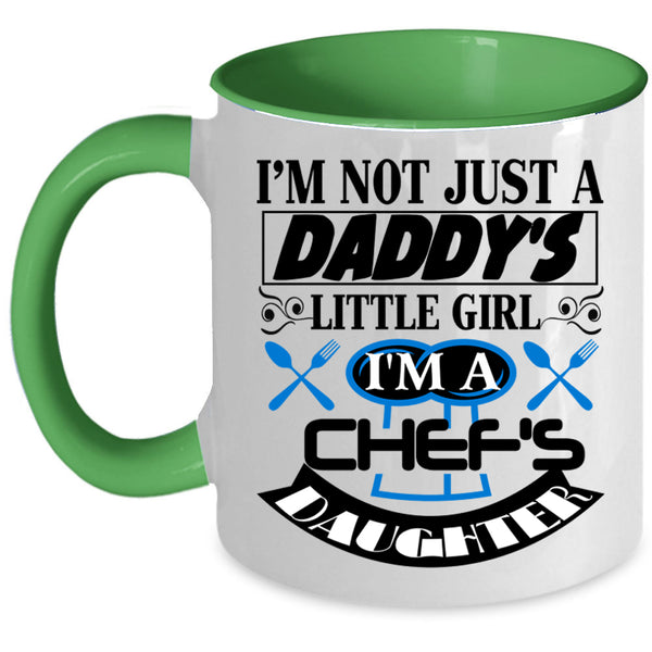 Cool Daughter Coffee Mug, I'm A Chef's Daughter Accent Mug