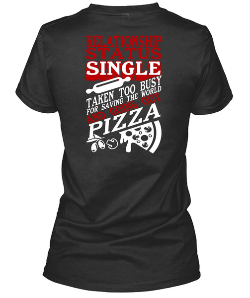 Relationship Status Single T Shirt, Going Out Pizza T Shirt