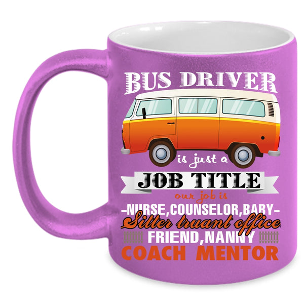 Bus Driver Is Just A Job Title Coffee Mug, Awesome Bus Driver Coffee Cup