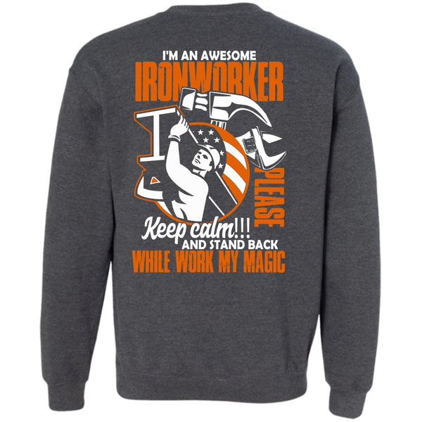 Work My Magic T Shirt, I Love Ironworker Sweatshirt