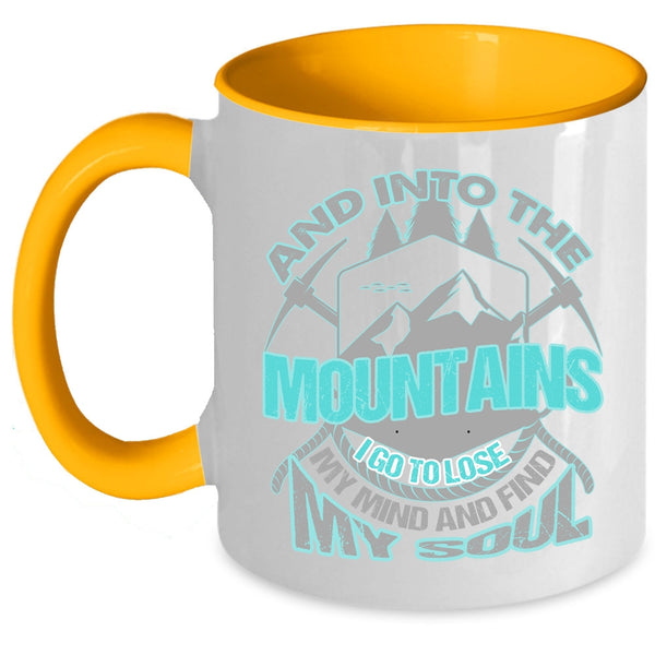 I Go To Lose My Mind And Find My Soul Coffee Mug, Into The Mountains Accent Mug