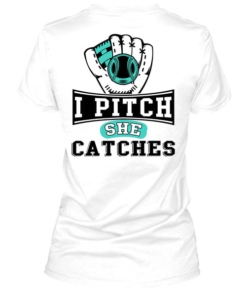 I Pitch She Catch T Shirt, Being A Baseball Player T Shirt