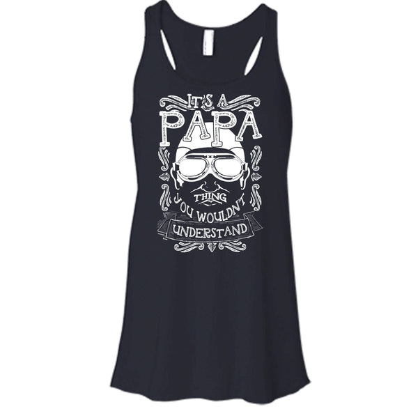 It's A Papa Thing T Shirt, You Wouldn't Understand Tank Top