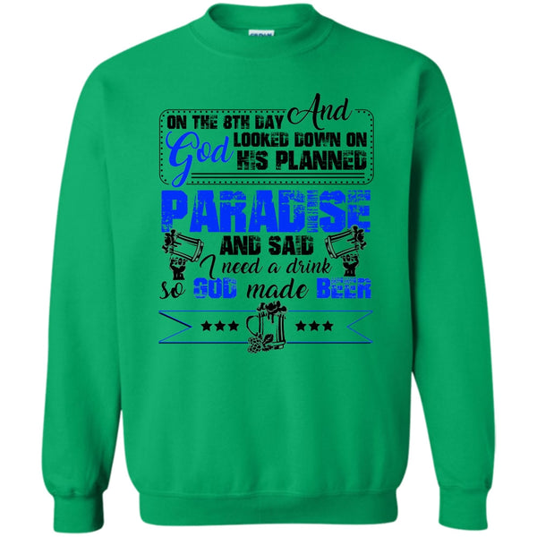 Coolest Beer Drinker T Shirt, On The 8TH Day Sweatshirt