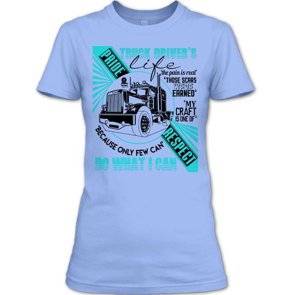 Truck Driver's Life T Shirt, I Am A Truck Driver T Shirt