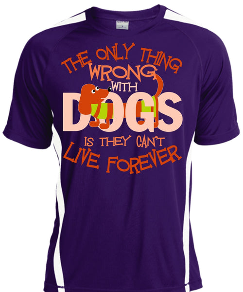 The Only Thing Wrong With Dogs T Shirt, My Favorite T Shirt, Cool Shirt