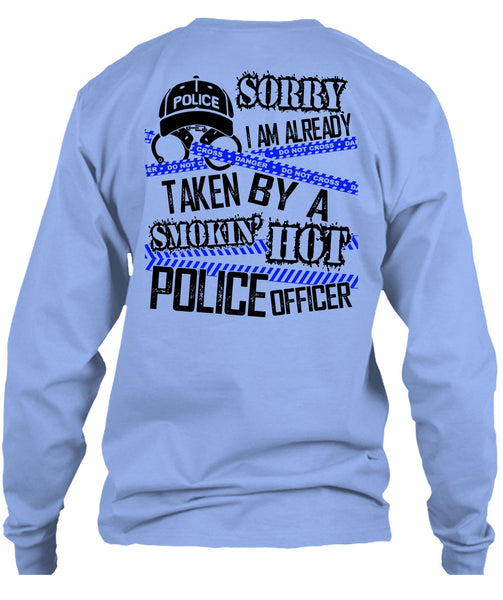 I Am Already Taken By A Police Officer T Shirt, I Love Police T Shirt