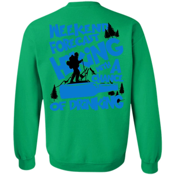 Being A Hiker T Shirt, Weekend Forecast Hiking Sweatshirt