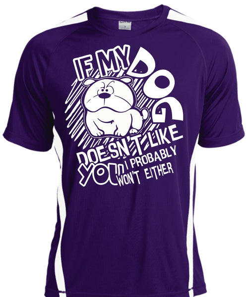 If My Dog Doesn't Like T Shirt, My Favorite T Shirt, Cool Shirt