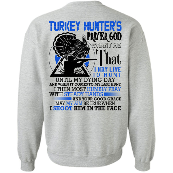 Being A Hunter T Shirt, Turkey Hunter's Prayer God Sweatshirt