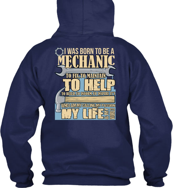 I Was Born To Be A Mechanic T Shirt, My Life T Shirt