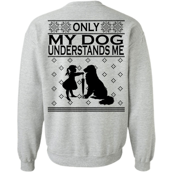 Happy New Year T Shirt, Only My Dog Understands Me Sweatshirt