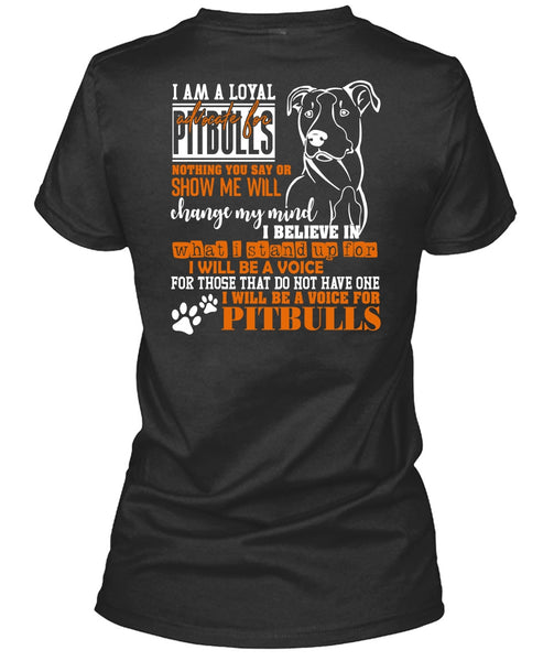 I Will Be A Voice For Pit Bulls T Shirt, Loyal Advocate For Pit Bulls T Shirt
