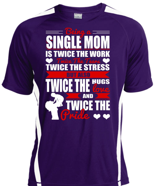 Being A Single Mom T Shirt, Twice The Hugs T Shirt, Cool Shirt