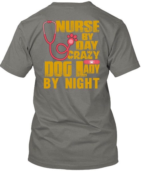 Nurse By Day T Shirt, Crazy Dog Lady By Night T Shirt
