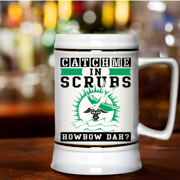 Awesome Nurses Beer Stein 22oz, Catch Me In Scrubs Beer Mug