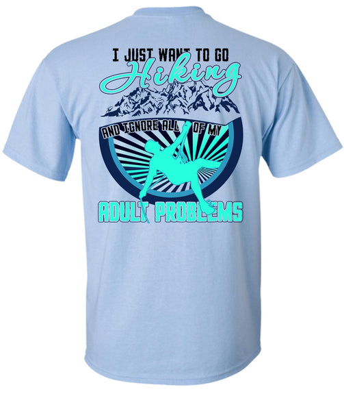 I Just Want To Go Hiking T Shirt, I Love Hiking T Shirt