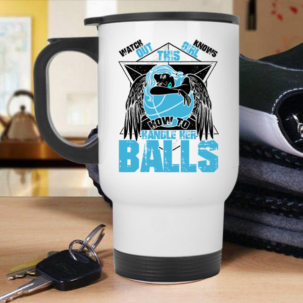 Cool Basketball Girls Travel Mug, This Girl Knows How To Her Balls Mug