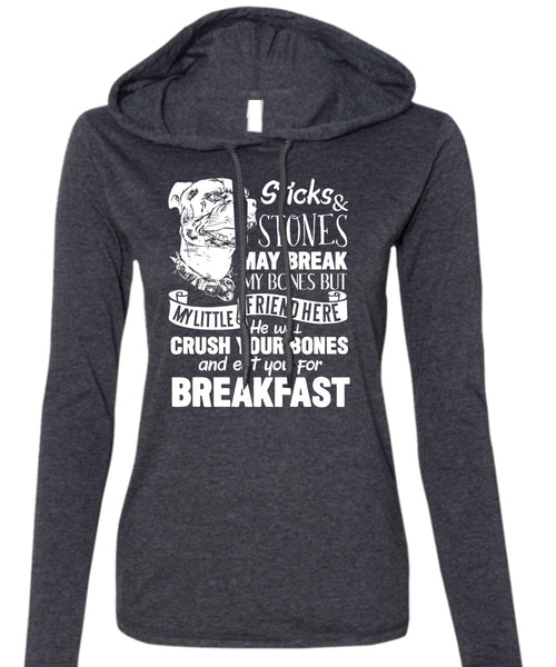 You For Breakfast T Shirt, Sticks And Stones May Break T Shirt (Anvil Ladies Ringspun Hooded)