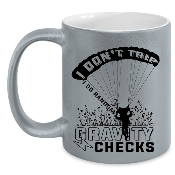 Funny Skydiving Coffee Mug, I Don't Trip I Do Random Gravity Checks Accent Mug