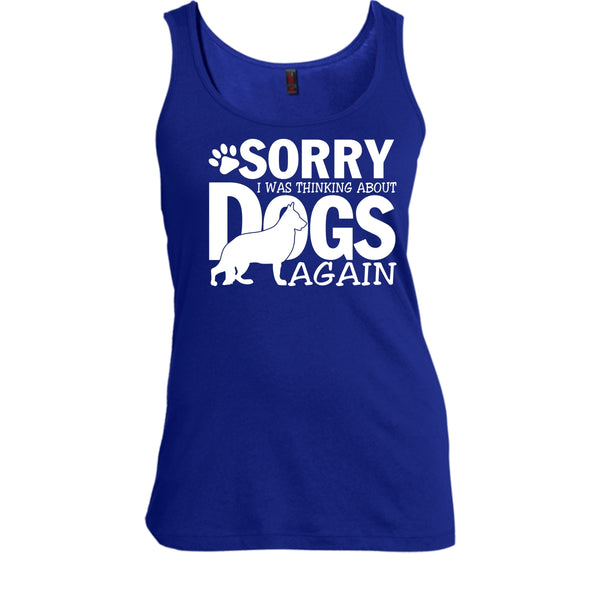 Sorry I Was Thinking About Dogs Again T Shirt, Coolest Dog Lover Tank Top