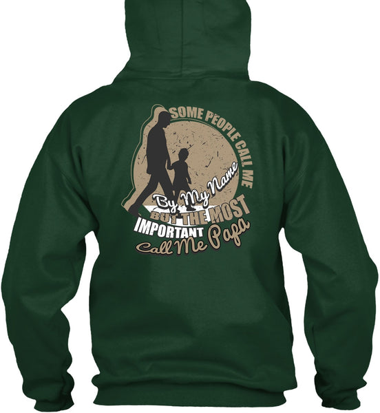 The Most Important Call Me Papa T Shirt, Some People Call Me By My Name T Shirt