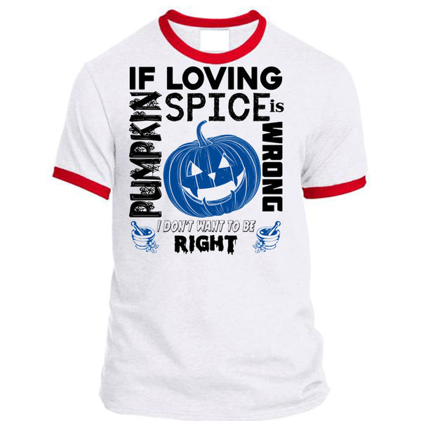 If Pumpkin Loving Spice Is Wrong T Shirt, Wait For Halloween T Shirt, Awesome T-Shirts