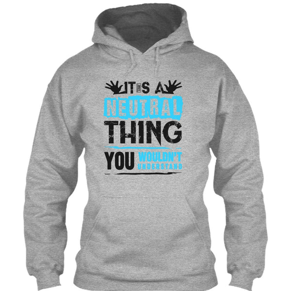 It's A Neutral Thing T Shirt, Coolest Truck Driver T Shirt