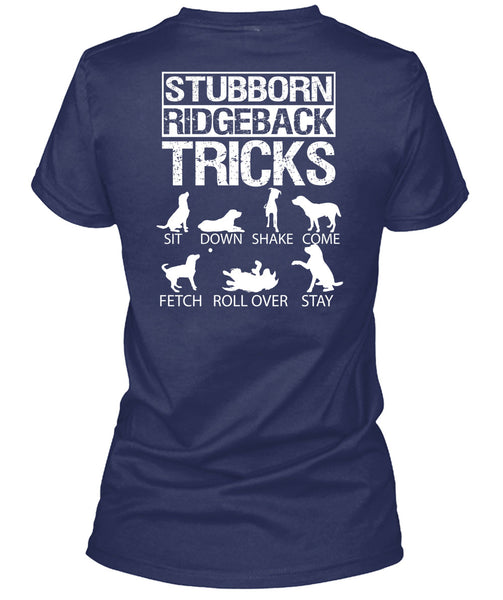 Stubborn Ridgeback Tricks T Shirt, I Love Dogs T Shirt
