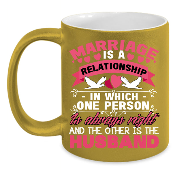 Marriage Is A Relationship Coffee Mug, Cool Just Married Coffee Cup
