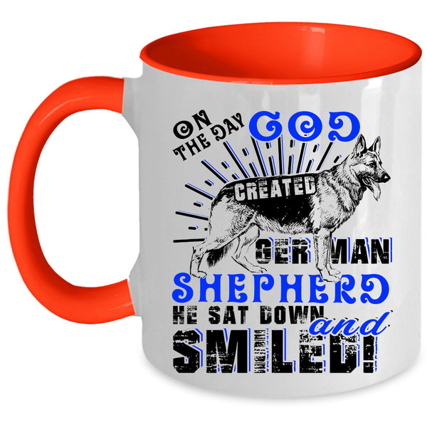 Cute Coffee Mug, On The Day God Created German Shepherd Accent Mug