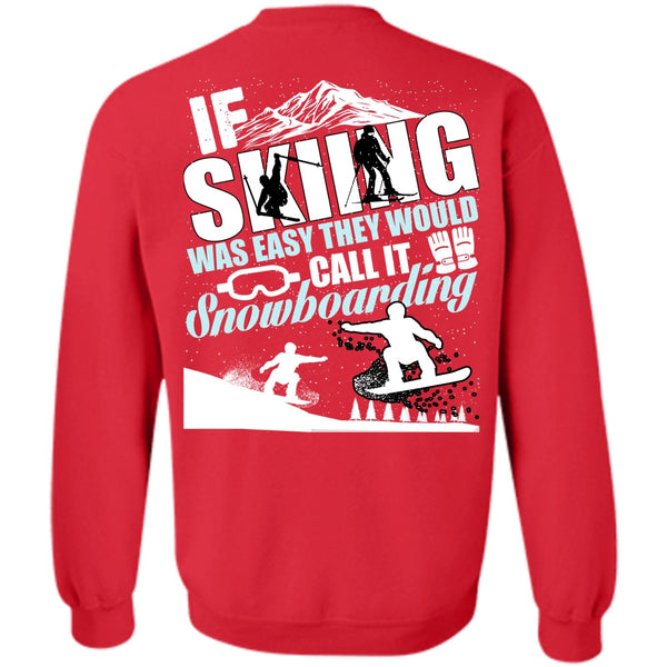 Snowboarding T Shirt, I Love Skiing Sweatshirt