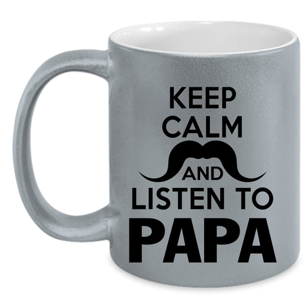 Awesome Papa Coffee Mug, Keep Calm And Listen To Papa Accent Mug