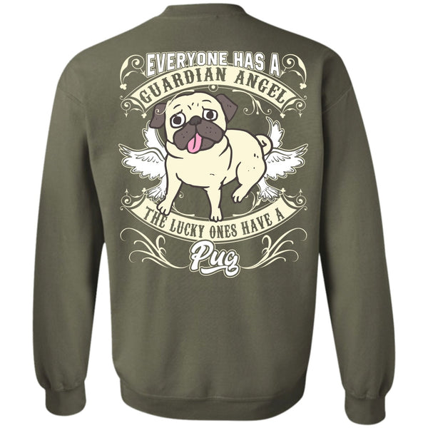 Everyone Has A Guardian Angel T Shirt, I Love Pug Sweatshirt