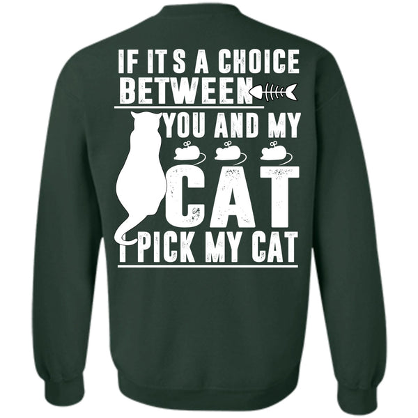 I Love My Cat T Shirt, I Pick My Cat Sweatshirt
