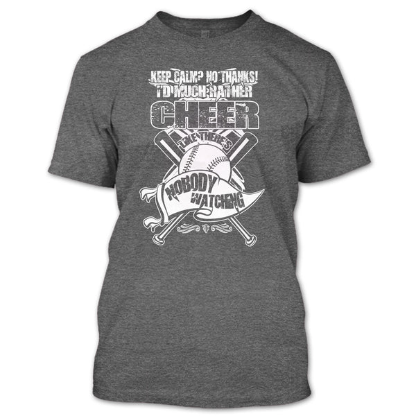 I'd Much Rather Cheer T Shirt, I'm A Baseball Player T Shirt