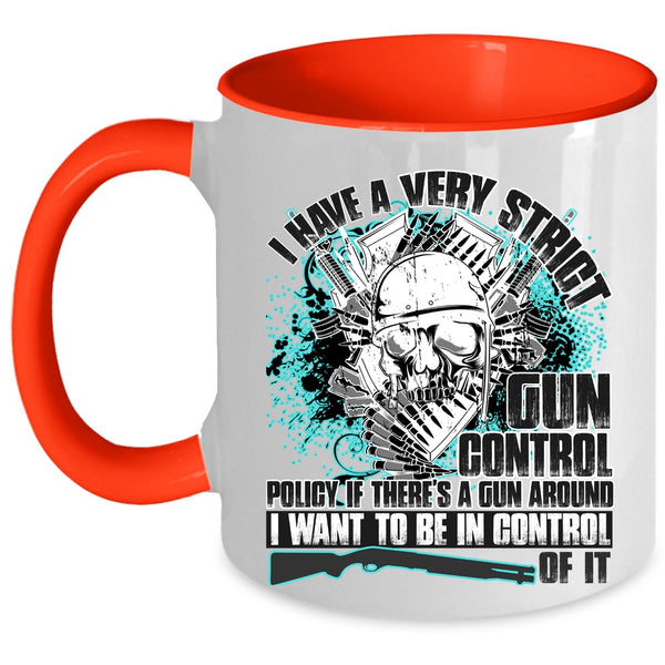 Funny Gunners Coffee Mug, I Have A Very Strict Gun Control Accent Mug