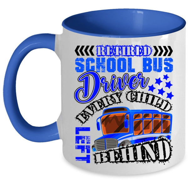 Cool Retirement Coffee Mug, Retired School Bus Driver Accent Mug