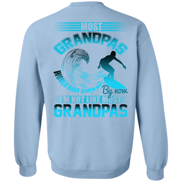 I Love Grandpa T Shirt, I'm Not Like Most Grandpas Sweatshirt