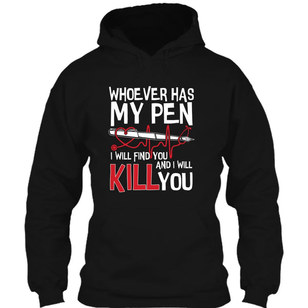 Whoever Has My Pen T Shirt, Coolest Nurse T Shirt