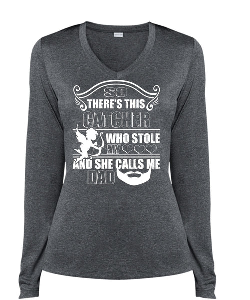 So There's This Catcher Who Stole My Heart T Shirt, She Calls Me Dad T Shirt, Cool Shirt (Ladies LS Heather V-Neck)
