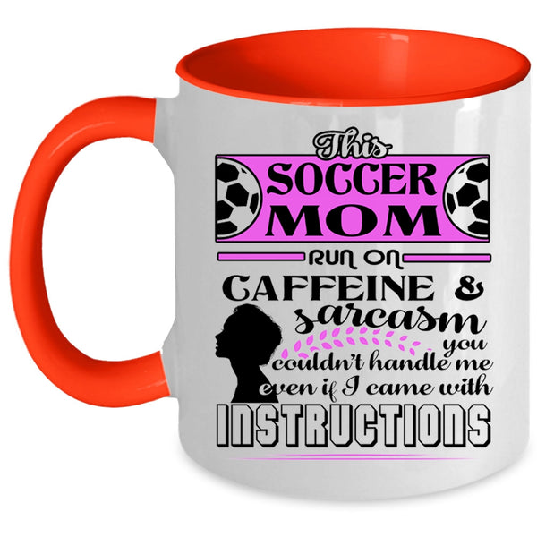 Funny Soccer Mom Coffee Mug, This Soccer Mom Run On Caffeine Accent Mug