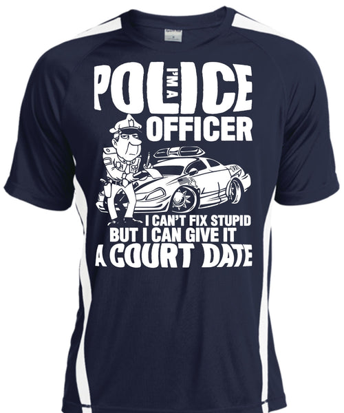 I'm A Police Officer T Shirt, I Can't Fix Stupid T Shirt, Cool Shirt