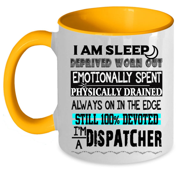 Funny Gift For Dispatcher Coffee Mug, I'm A Dispatcher Accent Mug