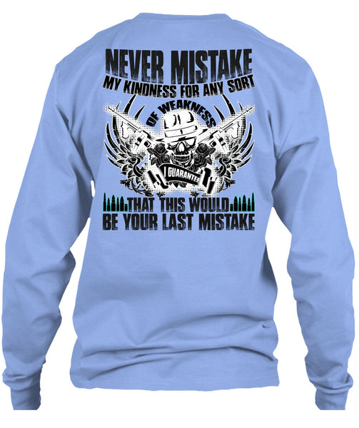 Never Mistake My Kindness T Shirt, I Love Veteran T Shirt