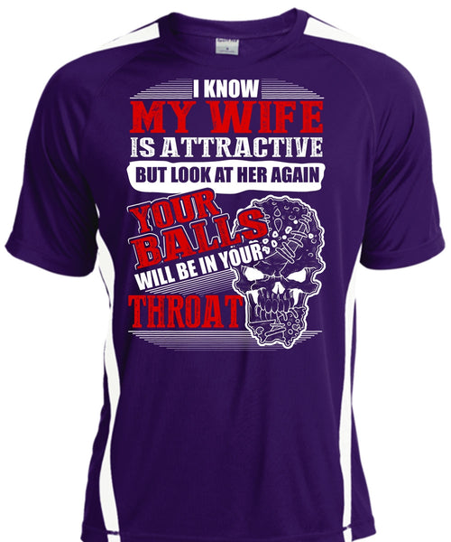 I Know My Wife Is Attractive T Shirt, I Love Wife T Shirt, Cool Shirt