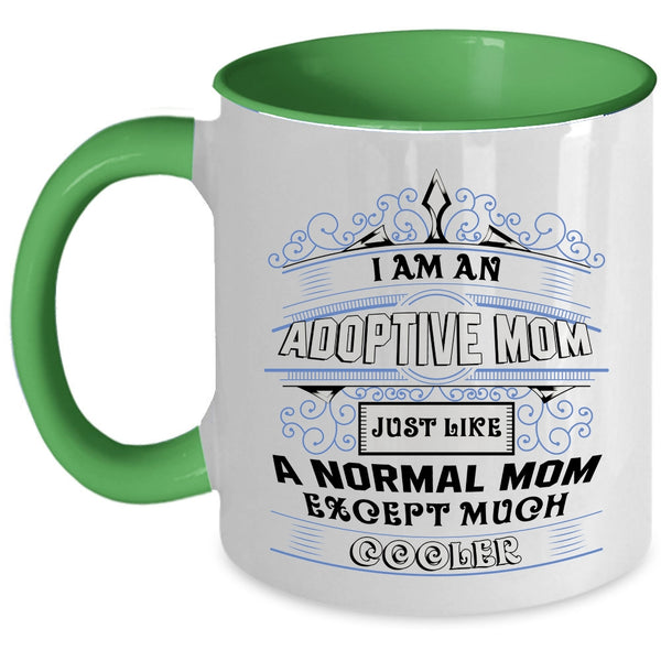 Cool Adoptive Mom Coffee Mug, I Am An Adoptive Mom Accent Mug