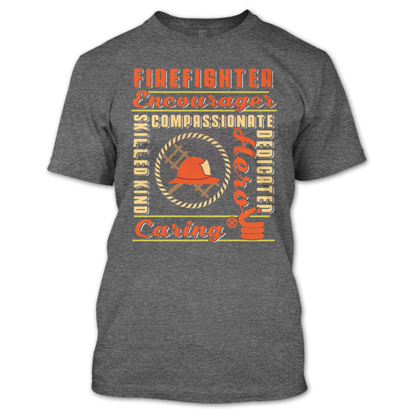 Firefighter Encourager T Shirt, Skilled Kind Compassionate Dedicate T Shirt