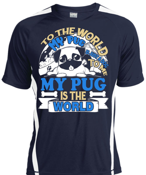 To The World My Pug Is Just A Dog To Me T Shirt, My Favorite T Shirt, Cool Shirt