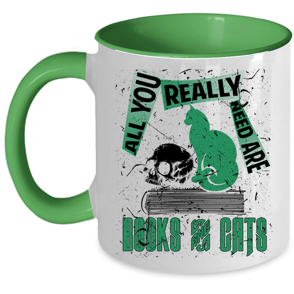 Cute Cat Coffee Mug, All You Really Need Are Books And Cats Accent Mug